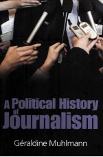 A Political History of Journalism