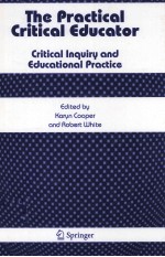 The Practical Critical Educatior Critical Inquiry and Educational Practice