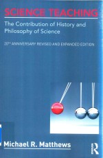 Science Teaching The Contribution of History and Philosophy of Science 20th Anniversary Revised and 