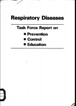 RESPIRATORY DISEASES  TASK FORCE REPORT ON PREVENTION  CONTROL  EDUCATION