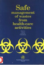 SAFE MANAGEMENT OF WASTES FROM HEALTH-CARE ACTIVITIES