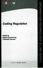 CODING REGULATION Essays on the Normative Role of Information Technology