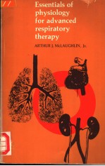 ESSENTIALS OF PHYSIOLOGY FOR ADVANCED RESPIRATORY THERAPY