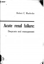 ACUTE RENAL FAILURE：DIAGNOSIS AND MANAGEMENT