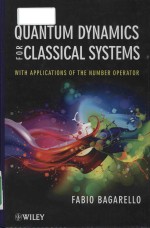 Quantum dynamics for classical systems with applications of the number operator