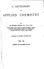 A DICTIONARY OF APPLIED CHEMISTRY  VOL.Ⅸ