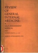 REVIEW OF GENERAL INTERNAL MEDICINE:A SELF-ASSESSMENT MANUAL