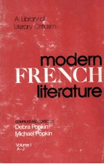 MODERN FRENCH LITERATURE Volume I A-J