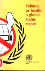 TOBACCO OR HEALTH  A GLOBAL STATUS REPORT