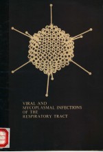 VIRAL AND MYCOPLASMAL INFECTIONS OF THE RESPIRATORY TRACT