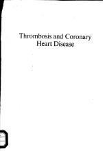 THROMBOSIS AND CORONARY HEART DISEASE