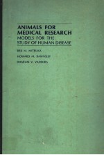 ANIMALS FOR MEDICAL RESEARCH MODELS FOR THE STUDY OF HUMAN DISEASE