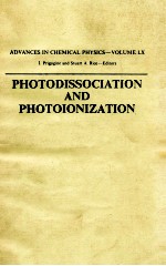 ADVANCES IN CHEMICAL PHYSICS-VOLUME LX PHOTODISSOCIATION AND PHOTOIONIZATION