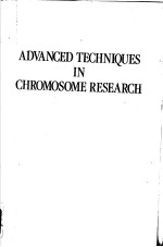 ADVANCED TECHNIQUES IN CHROMOSOME RESEARCH