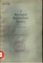 A MYCOLOGICAL ENGLISH-LATIN GLOSSARY