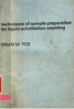 TECHNIQUES OF SAMPLE PREPARATION FOR LIQUID SCINTILLATION COUNTING