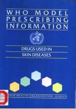 WHO MODEL PRESCRIBING INFORMATION  DRUGS USED IN SKIN DISEASES