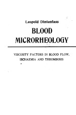 BLOOD MICRORHEOLOGY VISCOSITY FACTORS IN BLOOD FLOW ISCHAEMIA AND THROMBOSIS