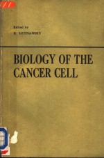 BIOLOGY OF THE CANCER CELL