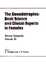 THE GONADOTROPINS:BASIC SCIENCE AND CLINICAL ASPECTS IN FEMALES PROCEEDINGS OF THE SERONO SYMPOSIA