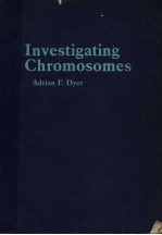 INVESTIGATING CHROMOSOMES