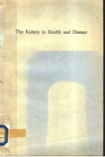 THE KIDNEY IN HEALTH AND DISEASE