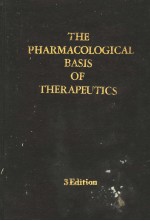 THE PHARMACOLOGICAL BASIS OF THERAPEUTICS