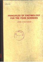 PRINCIPLES OF ENZYMOLOGY FOR THE FOOD SCIENCES