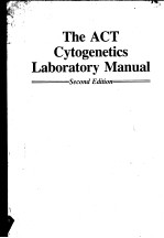 THE ACT CYTOGENETICS LABORATORY MANUAL  SECOND EDITION