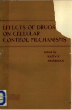 EFFECTS OF DRUGS ON CELLULAR CONTROL MECHANISMS