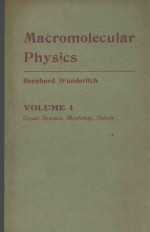 MACROMOLECULAR PHYSICS VOLUME 1 CRYSTAL STRUCTURE