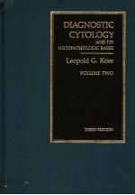 DIAGNOSTIC CYTOLOGY AND ITS HISTOPATHOLOGIC BASES  VOLUME 2  THIRD EDITION