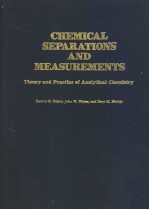 CHEMICAL SEPARATIONS AND MEASUREMENTS  THEORY AND PRACTICE OF ANALYTICAL CHEMISTRY