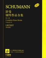 罗伯特·舒曼钢琴作品全集  第6卷  原始版  Volume 6  urtext