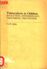 TUBERCULOSIS IN CHILDREN EVOLUTION EPIDEMIOLOGY TREATMENT PREVENTION