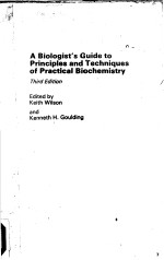 A BIOLOGIST’S GUIDE TO PRINCIPLES AND TECHNIQUES OF PRACTICAL BIOCHEMISTRY  THIRD EDITION