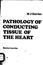 PATHOLOGY OF CONDUCTING TISSUE OF THE HEART