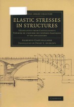 Elastic stresses in structures: translated from Castigliano's Théorem de l'equibre des systèmes élas