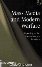 Mass Media and Modern Warfare Reporting on the Russian War on Terrorism