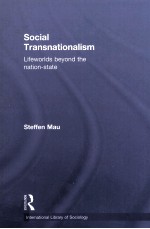 Social Transnationalism Lifeworlds beyond the nation-state