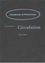 HANDBOOK OF PHYSIOLOGY SECTION 2: CIRCULATION  VOLUME Ⅰ