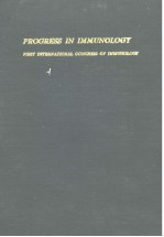 PROGRESS IN IMMUNOLOGY FIRST INTERNATIONAL CONGRESS OF IMMUNOLOGY