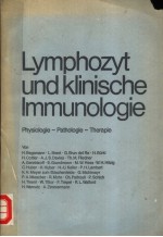 LYMPHOZYT UND KLINISCHE IMMUNOLOGIE：PHYSIOLOGIE，PATHOLOGIE，THERAPIE