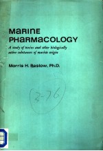 MARINE PHARMACOLOGY  A STUDY OF TOXINS AND OTHER BIOLOGICALLY ACTIVE SUBSTANCES OF MARINE ORIGIN