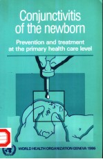 CONJUNCTIVITIS OF THE NEWBORN  PREVENTION AND TREATMENT AT THE PRIMARY HEALTH CARE LEVEL