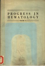 PROGRESS IN HEMATOLOGY  VOLUME Ⅵ