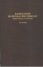 RADIOACTIVITY IN NUCLEAR SPECTROSCOPY MODERN TECHNIQUES AND APPLICATIONS  VOLUME TWO