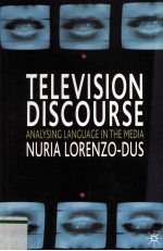 TELEVISION DISCOURSE ANALYSING LANGUAGE IN THE MEDIA