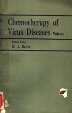 CHEMOTHERAPY OF VIRUS DISEASES VOLUME Ⅰ SECTION EDITOR