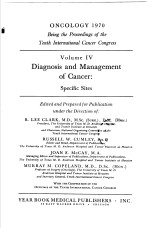 ONCOLOGY 1970  BEING THE PROCEEDIGNS OF THE TENTH INTERNATIONAL CANCER CONGRESS  VOL.4  DIAGNOSIS AN